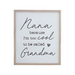 Framed wood sign with the saying "Nana because I’m too cool to be called Grandma" in black script and print lettering with a small heart accent.