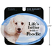 Fun magnet with a poodle design and text 'Life's better with a Poodle' on a white background.