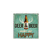 Vintage-style sign with a beer bottle and text 'Deer & Beer make me happy' on a teal background.